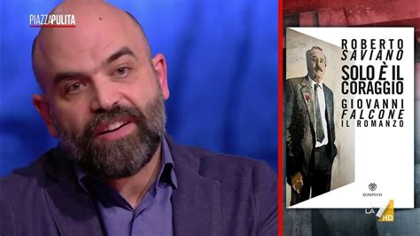 Roberto Saviano E Il Coraggio Di Giovanni Falcone Il Problema Non è