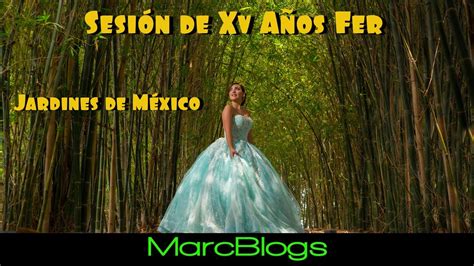 Sesion De Xv Años En Jardines De México Fernanda 😍 Youtube