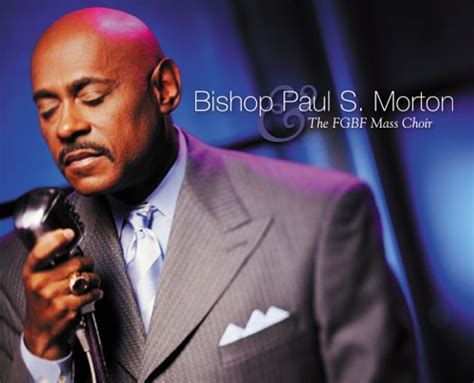 Bishop Paul S Morton