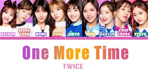 Twice 트와이스 One More Time [color Coded Lyrics Jap Rom Han] Youtube