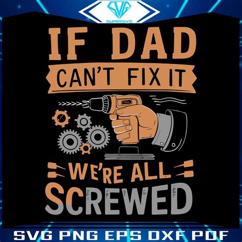 If Dad Cant Fix It We Are All Screwed Retro Dad Life Svg