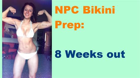 NPC Bikini Vlog 8 Weeks Out Food Porn Prep Struggles YouTube