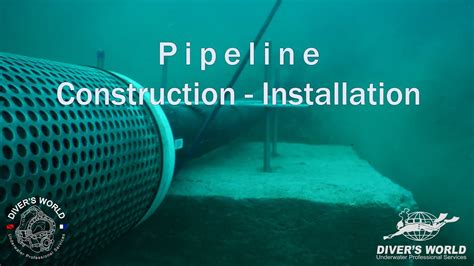 Subsea Pipeline Construction Installation Divers World Youtube