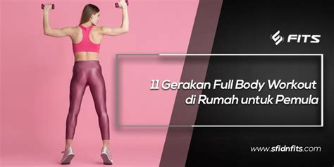 Sfidn Fits Blog Gerakan Full Body Workout Di Rumah Untuk Pemula