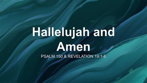 Hallelujah And Amen Sermon By Sermon Research Assistant Psalm 150