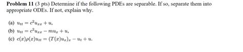 Solved Problem Pts Determine If The Following Pdes Chegg