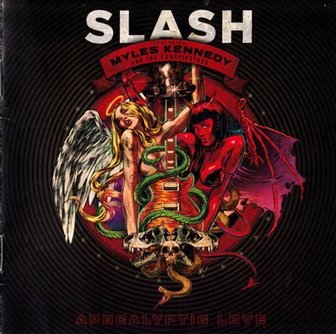 Slash Featuring Myles Kennedy And The Conspirators Apocalyptic Love