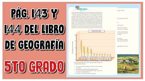 Pág 143 Y 144 Del Libro De Geografía Quinto Grado Youtube