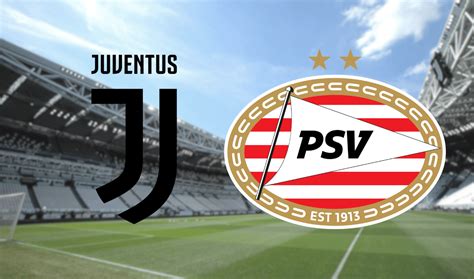 Juventus Psv Op Tv Hoe Laat En Op Welke Manier Te Kijken