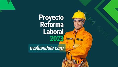 Proyecto Reforma Laboral 2023