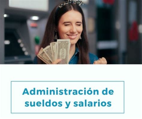 Administraci N De Sueldos Y Salarios Definici N Objetivos Factores E