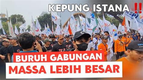 Amajiink Buruh Terus Berdatangan May Day Kepung Istana Youtube