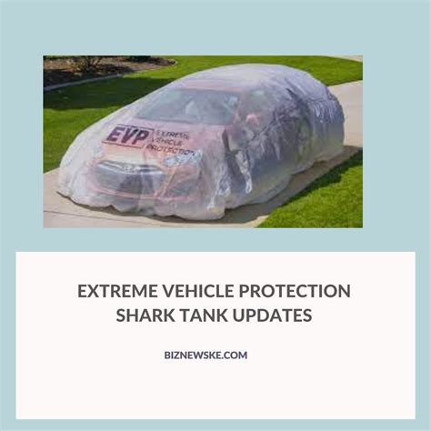 Extreme Vehicle Protection Shark Tank Net Worth Extreme Vehicle