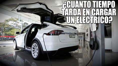 ᐈ Cuánto tarda en cargar un coche eléctrico Tesla