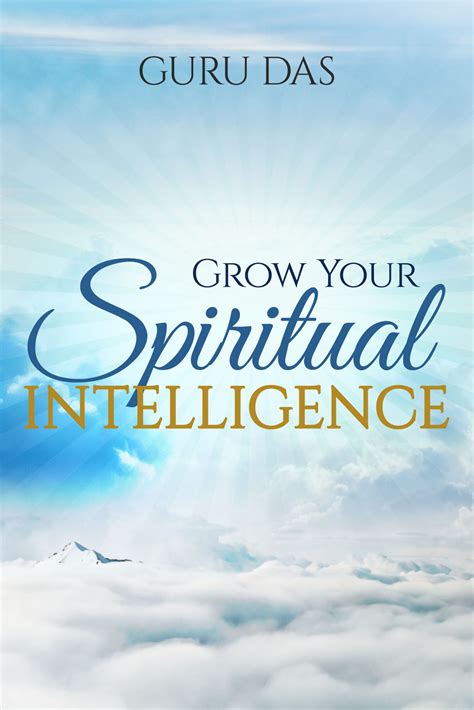 Grow Your Spiritual Intelligence by Guru Das | Book Review