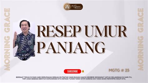 Renungan Pagi Morning Grace Resep Umur Panjang Renunganharian