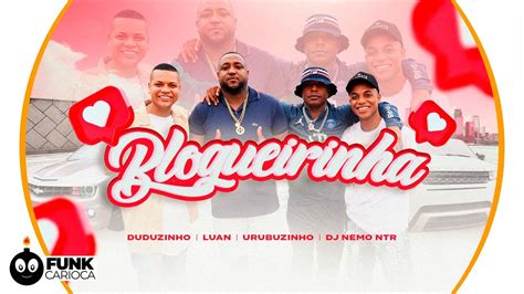 Blogueirinha MC Luan MC Duduzinho E MC Urubuzinho Prod DJ Nemo NTR