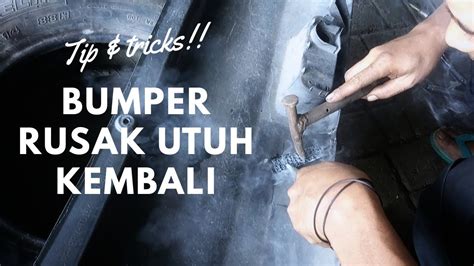 Trik Tips Memperbaiki Bumper Mobil Yang Pecah Youtube