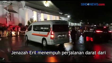 Jenazah Eril Tiba Di Bandung Video Dailymotion