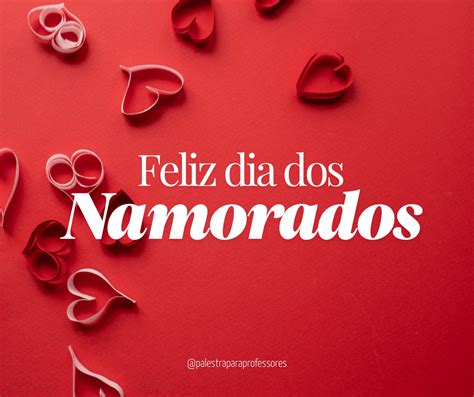 Frases Dia Dos Namorados Frases De Mor Para Namorados