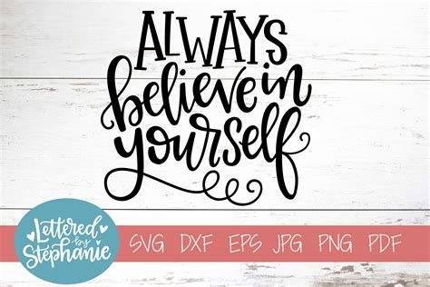 Always Believe In Yourself SVG DXF Positive Quote SVG 223525 Cut