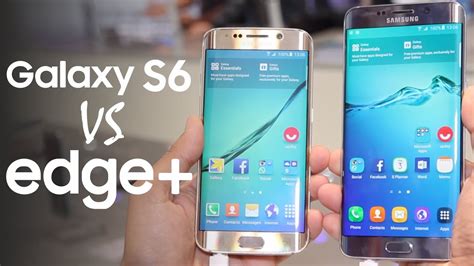 Samsung Galaxy S6 Edge VS S6 Edge PLUS Impresiones Y Comparativa