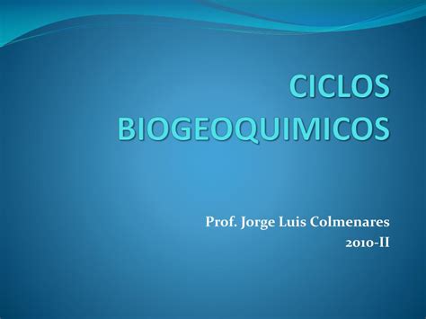 Ppt Ciclos Biogeoquimicos Powerpoint Presentation Id