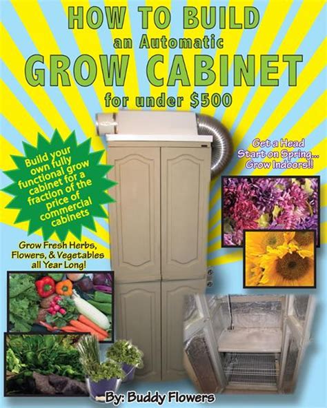 How To Build An Automatic Grow Cabinet For Under 500 Ebook By Buddy