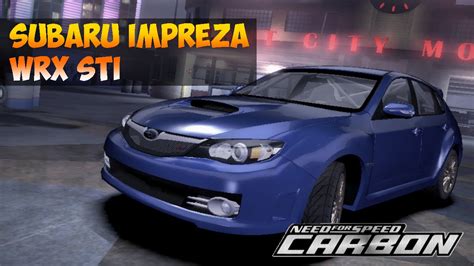 SUBARU IMPREZA WRX STI NFS CARBON NEW CAR YouTube