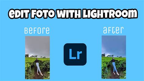 Tutorial Edit Foto Di Lightroom Agar Warnanya Timbul Youtube