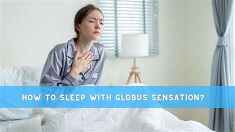 How To Sleep With Globus Sensation Complete Guide