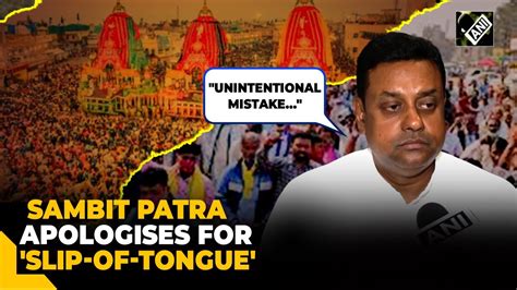 Unintentional Mistake Sambit Patra Apologises For Mahaprabhu Is