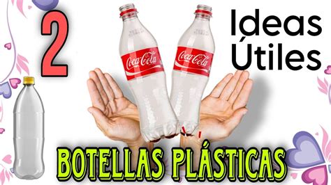 2 Útiles Ideas con Botellas Plásticas Recicladas Garrafa pet