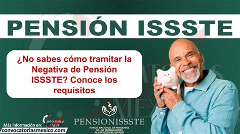 ≫ ¿no Sabes Cómo Tramitar La Negativa De Pensión Issste Conoce Los Requisitos ️【 Enero 2025】