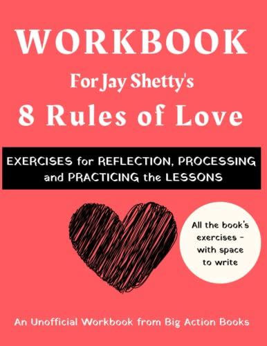 Workbook for Jay Shetty’s 8 Rules of Love: Printed Exercises for Reflection, Processing, and ...