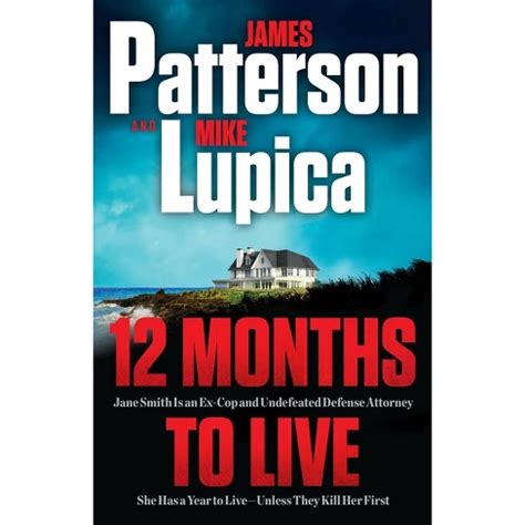 12 Months To Live - James Patterson - By James Patterson & Mike Lupica (hardcover) : Target