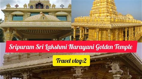 Sri Lakshmi Narayani Golden Temple Vellore Travelvlog Youtube