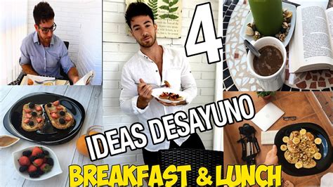 4 Desayunos O Almuerzos Ideas Saludables Youtube