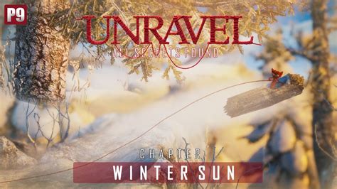 Unravel Chapter Winter Sun Gameplay Walkthrough Part Urdu Hindi