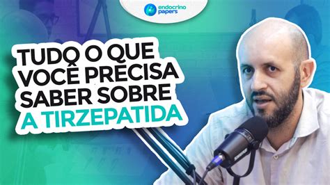 Podcast Endocrinopapers Tudo o que você precisa saber sobre a