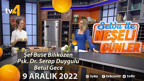 Selda ile Neşeli Günler 9 Aralık 2022 YouTube