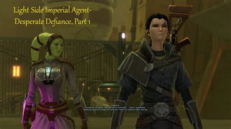 SWTOR LIGHT Female Imperial Agent Desperate Defiance Part 1 YouTube