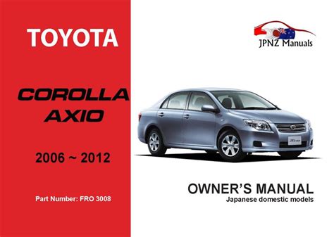 Toyota Corolla Axio Owner S User Manual In English 2006 2013