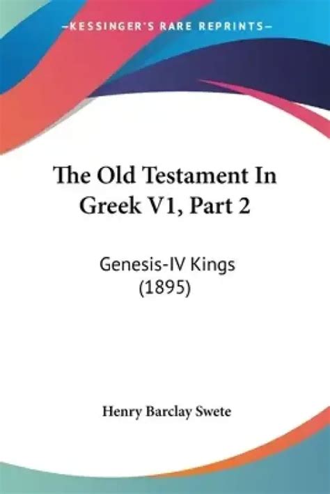 The Old Testament In Greek V Part Genesis Iv Kings Free