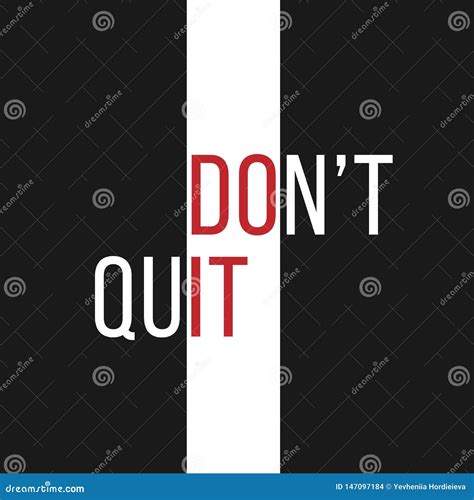 Do It Slogan Don T Quit Illustration Cartoon Vector Cartoondealer