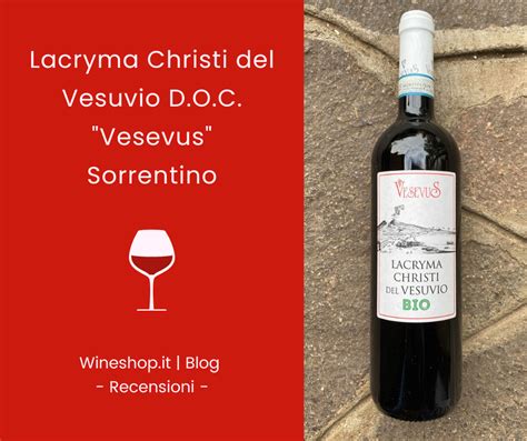 Lacryma Christi Del Vesuvio Vesevus Sorrentino Blog Wineshop It