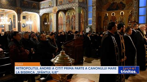 Mitropolitul Andrei A Citit Prima Parte A Canonului Mare La Biserica