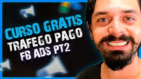 Tráfego Pago Para Afiliados Como Fazer Vendas Facebook Ads Passo