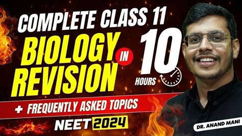 Complete Class 11 Biology Revision Frequently Asked Questions Neet 2024 Dr Anand Mani