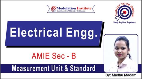 AMIE Sec B Electrical Engineering Lecture Measurement Unit Standard